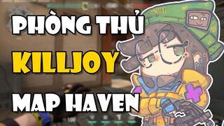 [CẨM NANG VALORANT] Cách phòng thủ map HAVEN bằng Killjoy | Tricksy