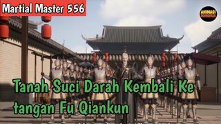 Martial Master 556 ‼️Fu QianKun is Back