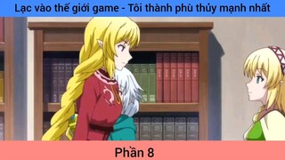Lạc vào thế giới game - Tôi thành phù thủy mạnh nhất #8