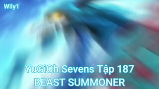 YuGiOh Sevens Tập 187-BEAST SUMMONER