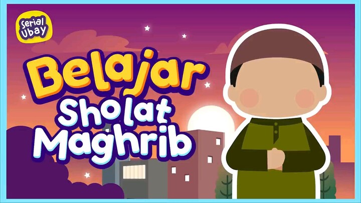 Belajar Sholat Magrib