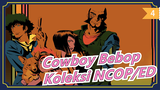 Cowboy Bebop|[BD1080p]Koleksi NCOP/ED (TV+Film)_D4