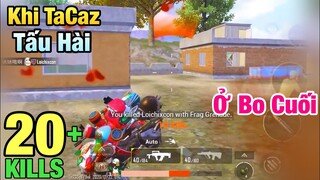 [PUBG Mobile] Một Pha Tự Sát Cực Hãi Não Ở Bo Cuối Của TaCaz