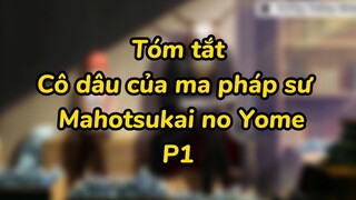 Cô dâu của ma pháp sư | Mahotsukai no Yome P1 #animecute #animeyhay