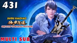 (Multi Sub) EP 431💕 One Step Toward Freedom【独步逍遥】Dubu Xiaoyao 💕 第431集