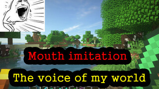 Dùng miệng để bắt chước âm thanh trong Minecraft cực thú vị