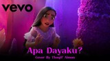 Encanto | Apa Dayaku? - Cover By Thaqif Aiman