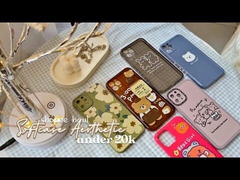 shopee haul softcase aesthetic under 20k 🍂