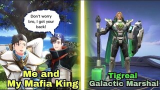 Me and My Mafia King |Tigreal Galactic Marshal MLBB