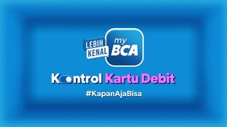 #KapanAjaBisa Kontrol Kartu Debit di myBCA