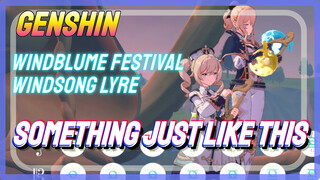 [Genshin Windblume Festival Windsong Lyre] Play [Something just like this]
