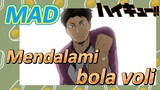 [Haikyuu!!] MAD | Mendalami bola voli