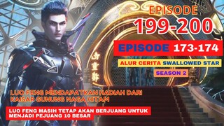 Alur Cerita Swallowed Star Season 2 Episode 173-174 | 199-200