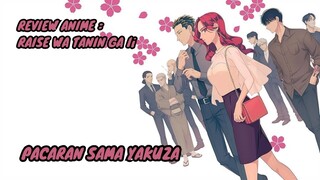 REVIEW ANIME : REISE WA TANIN GA Ii || Pacaran sama yakuza