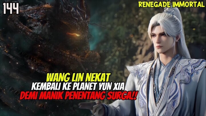 GILAA!! Wang Lin Nekat Melawan Moongazer Serpent Di Planet Yun Xia‼️- RENEGADE IMMORTAL EPISODE 144