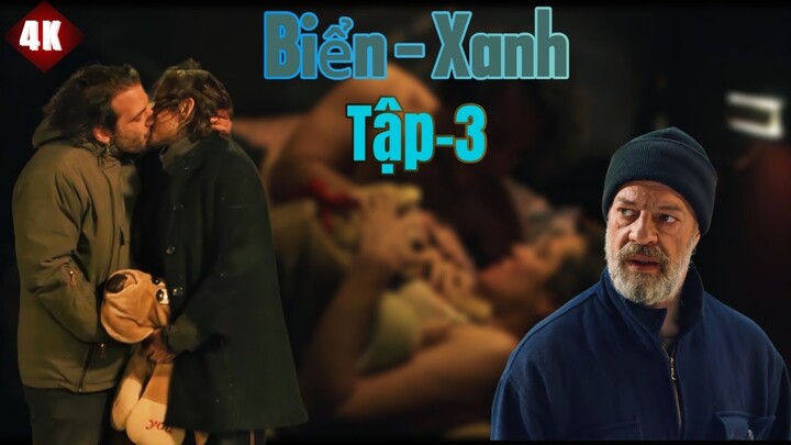 Biển Xanh || Tập 3 || Phim Drama || | Phim Chiếu Rạp Hay Nhất 2024