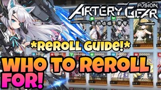 Artery: Gear Fusion Global - Who To Reroll For? *MUST WATCH*