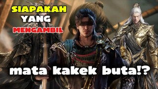 SIAPAKAH YANG MENGAMBIL MATA KAKEK BUTA⁉️ - TALES OF HERDING GODS | SUB - INDO