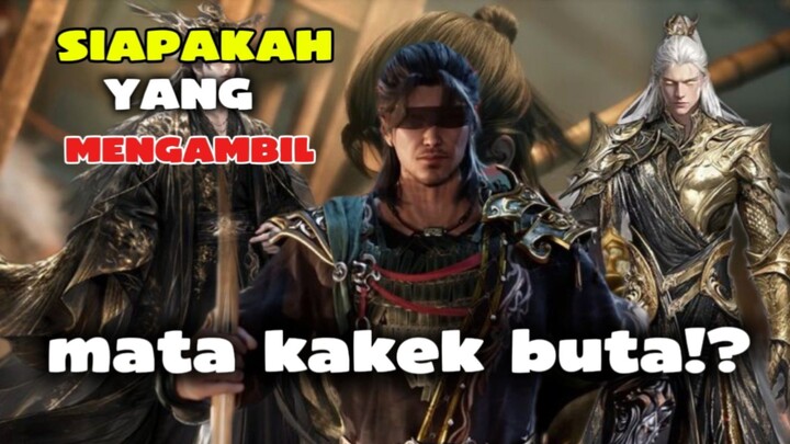 SIAPAKAH YANG MENGAMBIL MATA KAKEK BUTA⁉️ - TALES OF HERDING GODS | SUB - INDO