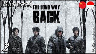 [Sub Indo] The Long Way Back – Eps. 02 (2025)