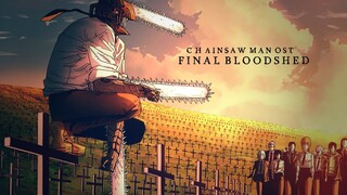 Chainsaw Man OST - Final Bloodshed (Fanmade)