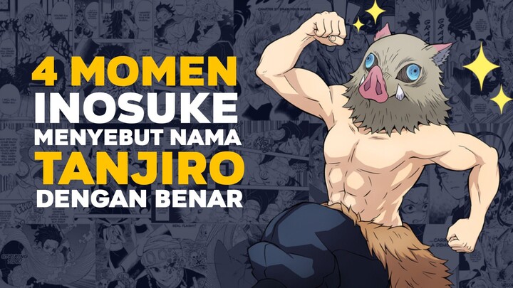 Inosuke Menyebut Nama Tanjiro Dengan Benar