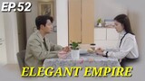ENG/INDO]Elegant Empire||Episode 52||Preview||Han Ji Wan,Kim Jin Woo,Kang Yul,Son Sung Yoon