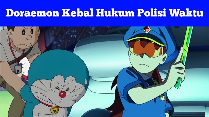 Doraemon Kebal Hukum Polisi Waktu