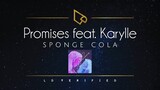 Sponge Cola | Promises ft. Karylle (Lyric Video)
