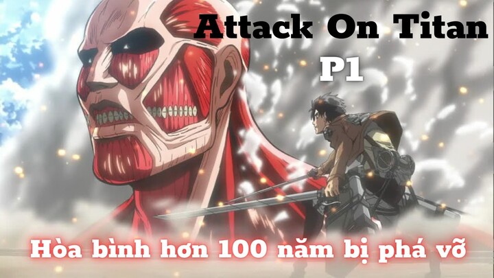 Attack On Titan (P1) || Hòa bình! ||-Học Viện Waifu