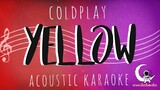 YELLOW - Coldplay ( Acoustic Karaoke )