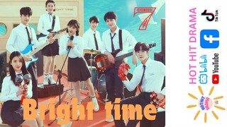 Bright Time Ep 7 Eng Sub Chinese Drama