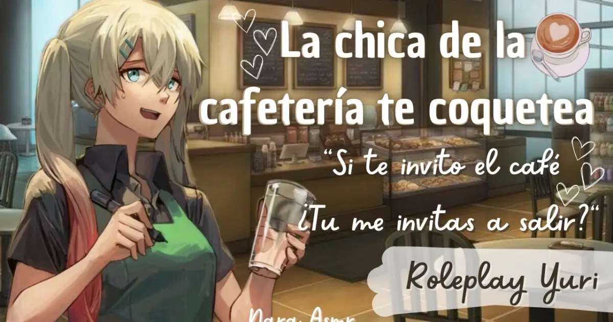 La chica de la cafetería te coquetea Yuri - ASMR ROLEPLAY LESB- Nara Asmr -  Bilibili