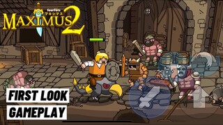 Maximus 2 Gameplay First Look iOS Android