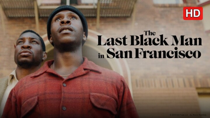 The Last Black Man in San Francisco (2019) SUB INDO