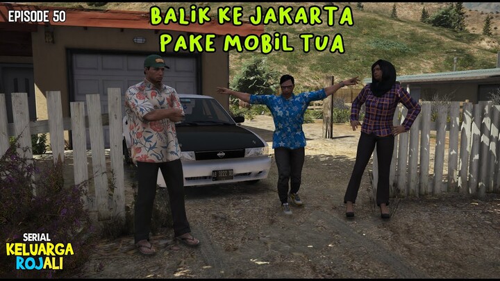Jaka Balik Ke Jakarta Pake Mobil Tua - Eps 50 - Serial Keluarga Rojali