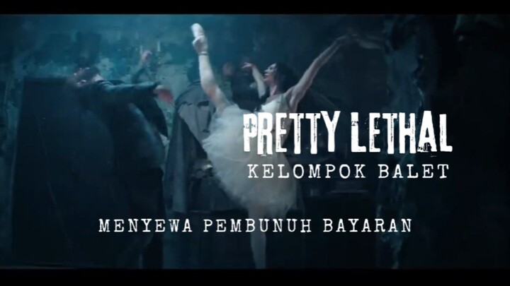 Film Pretty Lethal. Kelompok Balet. Menyewa Pembunuh Bayaran.