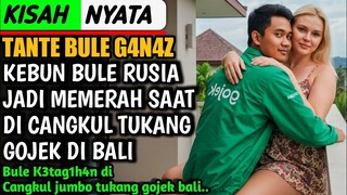 MENGEJUTKAN.‼️TANTE BULE YANG MENGERTI KEMAUAN TUKANG GOJEK, KISAH BULE DAN GOJEK DI BALI.