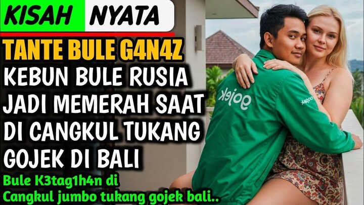 MENGEJUTKAN.‼️TANTE BULE YANG MENGERTI KEMAUAN TUKANG GOJEK, KISAH BULE DAN GOJEK DI BALI.