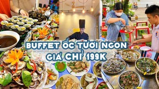 Ăn sập BUFFET Ốc Sài Gòn tươi ngon với giá chỉ 119K | Địa điểm ăn uống