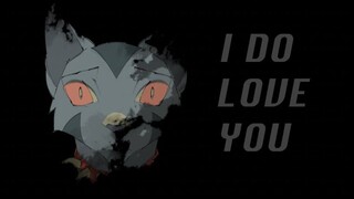 I Do Love You (Animation Meme)