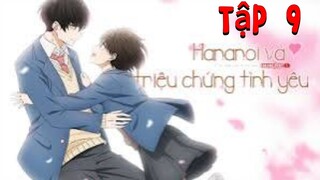 [Anime Tình Yêu] Hananoi Và Triệu Chứng Tình Yêu  Tập 9 - Linh Nhi Anime