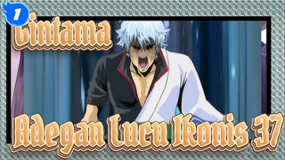 [Gintama] Adegan Lucu Ikonis 37_1
