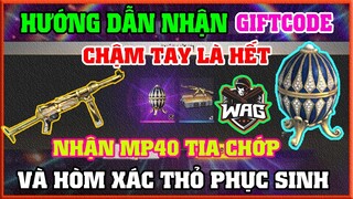 [ Free Fire ] Cách Nhận GiftCode FreeFire Nhận MP40 Tia Chớp Và Hòm Xác Thỏ Phục Sinh Free - Học Mõm