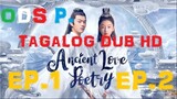 Ancient Love Poetry Episode 1,2 Tagalog
