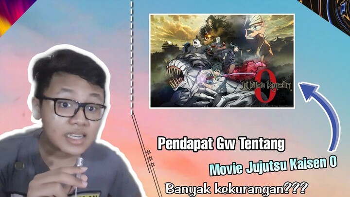 Pendapat Gw Tentang Anime Movie Jujutsu Kaisen 0 Di Bioskop
