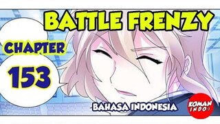 Battle Frenzy Chapter 153 Bahasa Indonesia