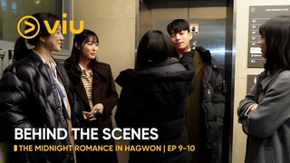 [BEHIND THE SCENES] EP 9-10 | The Midnight Romance in Hagwon | Viu Original (ENG SUB)