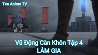 Vũ Động Càn Khôn Tập 4-LÂM GIA