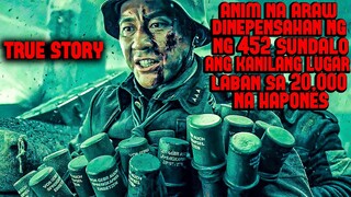 ANIM NA ARAW NA DINIPENSAHAN NG 452 NA SUNDALO ANG KANILANG LUGAR LABAN SA MGA HAPONES.